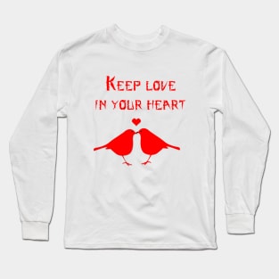 keep love in your heart Long Sleeve T-Shirt